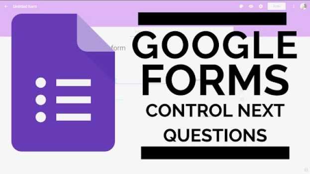 Video Google Forms | Use Branching to Control Which Questions are Shown po polsku