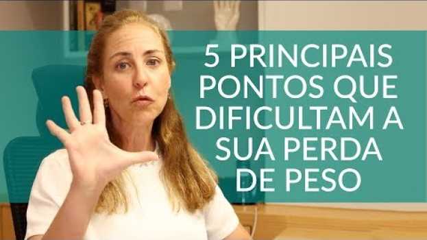 Video POR QUE NÃO CONSIGO EMAGRECER? - Luciana Spina auf Deutsch