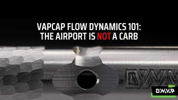 Video How the VapCap Works  Airflow Dynamics 101  DynaVap su italiano