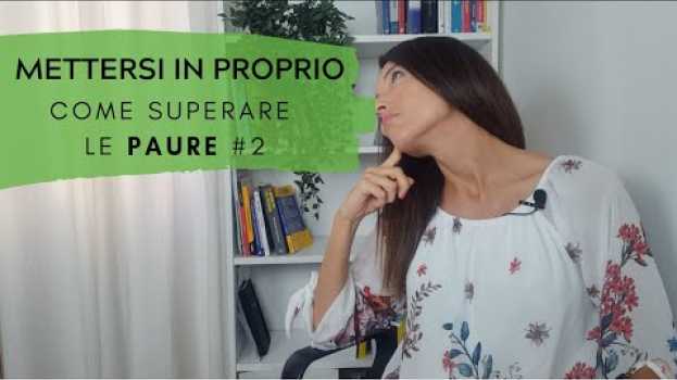 Video PAURA PRIMA DI APRIRE UN'ATTIVITÀ IN PROPRIO: Come Superarla | Mettersi In Proprio #2 auf Deutsch