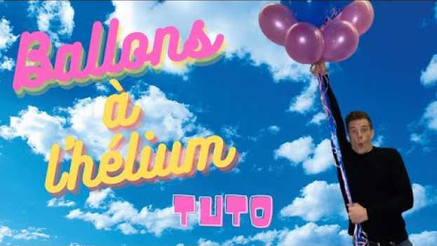 Video Comment gonfler rapidement ses ballons à l'hélium ? Tuto su italiano