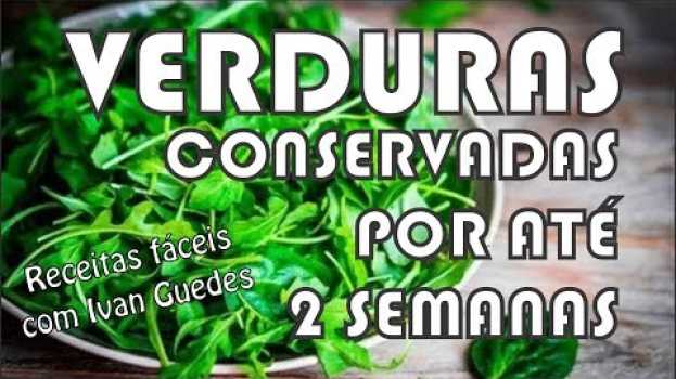 Video Como conservar RÚCULA e outras VERDURAS por até 2 SEMANAS   türkçe