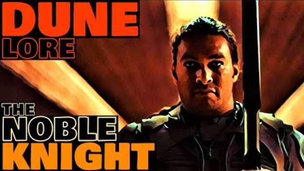 Video Duncan Idaho: The Noble Knight | Dune Lore Explained auf Deutsch