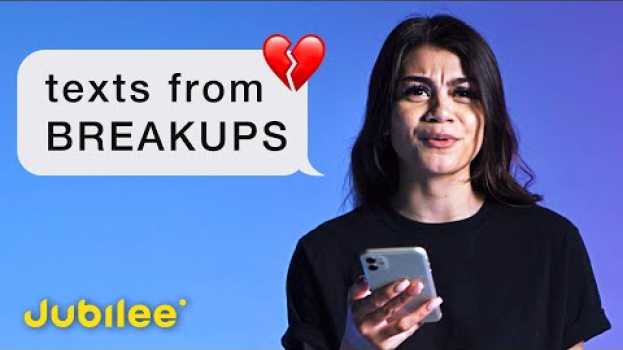 Video People Read Their Last Breakup Texts en español