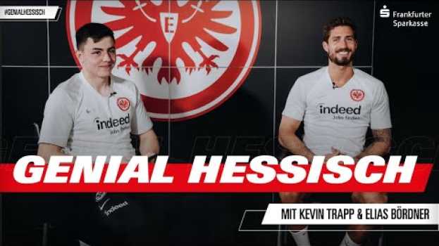 Video "Ich bin schon halber Hesse!" | Kevin Trapp & Elias Bördner in Genial Hessisch em português
