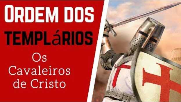 Video Ordem dos templarios - Os cavaleiros de Cristo en español