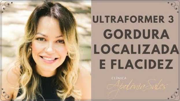 Video Tratar gordura localizada e flacidez com Ultraformer 3 | Dra. Apolonia Sales su italiano