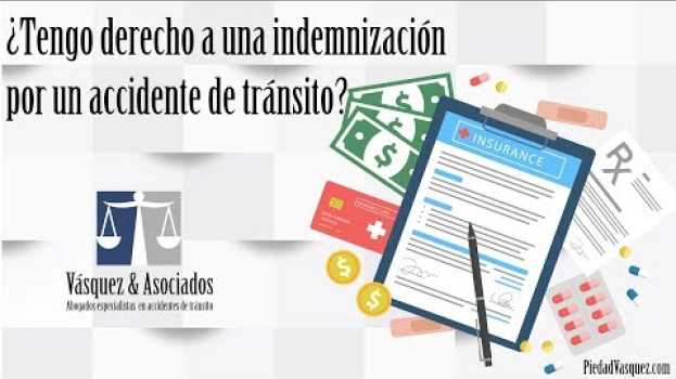Video ¿Tengo derecho a una indemnización por un accidente de tránsito? in English