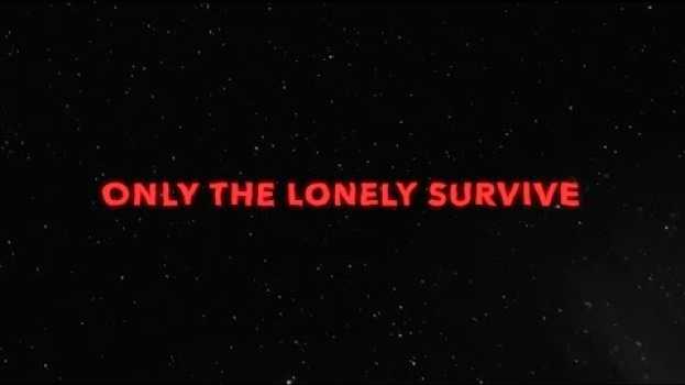 Video Marianas Trench - Only the Lonely Survive em português