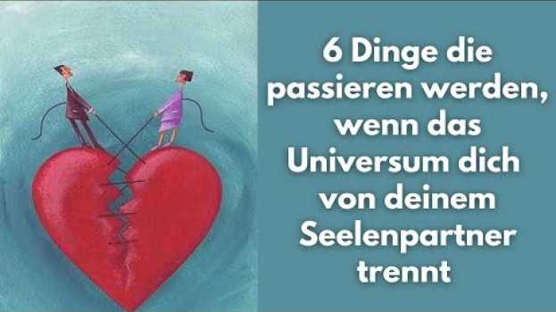 Video Seelenverwandte:6 Dinge die passieren werden wenn das Universum dich von deinem Seelenpartner trennt po polsku