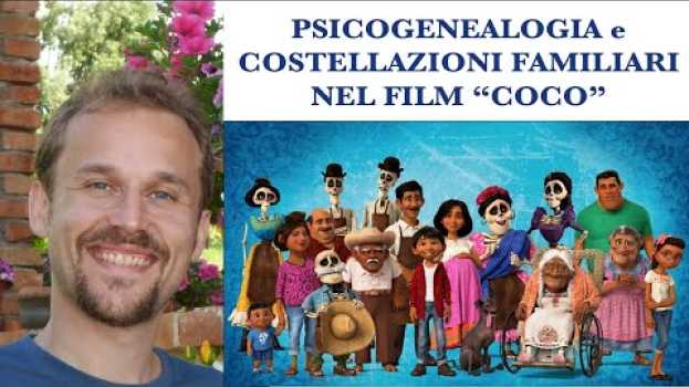Video Esempio di Psicogenealogia e Costellazioni Familiari nel film "Coco" in English