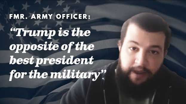 Video Former Army officer: my friends are in danger because Trump is their commander-in-chief. auf Deutsch