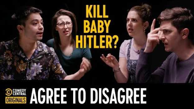 Video Would You Kill Baby Hitler? - Agree to Disagree en español
