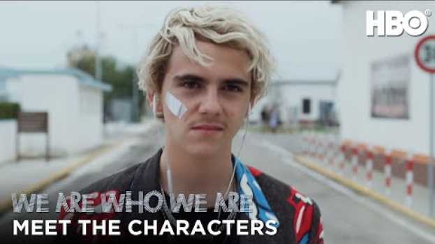 Video We Are Who We Are: Meet the Characters | Fraser, Sarah, and Maggie | HBO su italiano