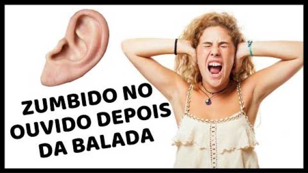 Video Zumbido no Ouvido Depois da Balada - CONFIRA AQUI COMO TRATAR O ZUMBIDO NO OUVIDO DEPOIS DA BALADA po polsku