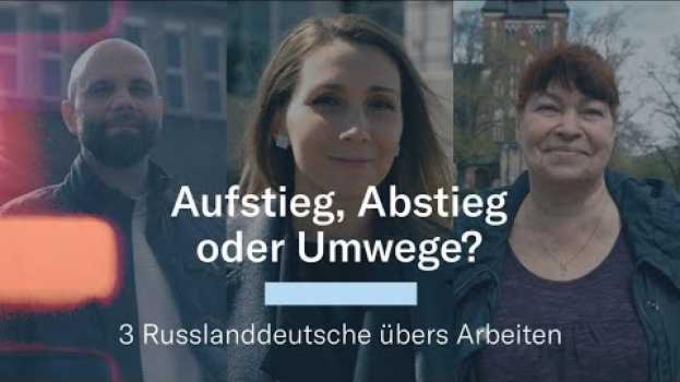Video Aufstieg, Abstieg oder Umwege? | 3 Russlanddeutsche übers Arbeiten & Ankommen | ostklick en español