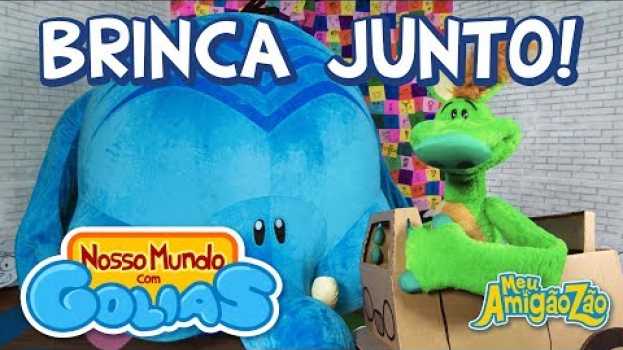 Video BRINCA JUNTO! [OFICIAL HD] NOSSO MUNDO COM GOLIAS / MEU AMIGÃOZÃO auf Deutsch