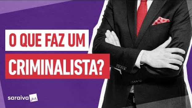 Video O que faz um ADVOGADO CRIMINALISTA? en français