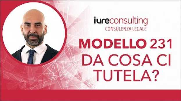 Video Da cosa ci tutela un Modello 231? em português