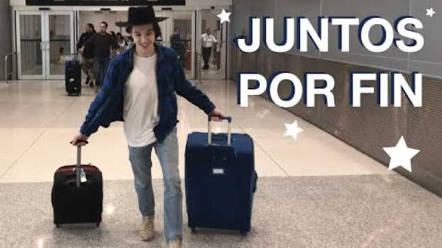 Video Reencuentro después de 4 años en una relación larga distancia! | Vlog de mi cumpleaños (parte 1) in English