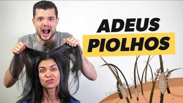 Video 4 PASSOS PARA ACABAR COM OS PIOLHOS in English
