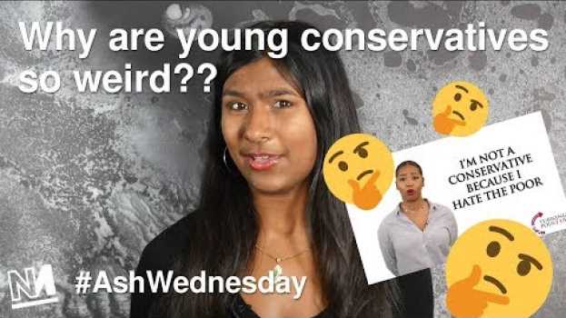 Video Why are Young Conservatives so Weird?   türkçe