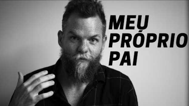 Video Meu próprio pai | Marcos Piangers su italiano