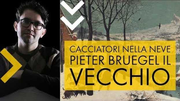 Video Pieter Bruegel il Vecchio - cacciatori nella neve | storia dell'arte in pillole   türkçe