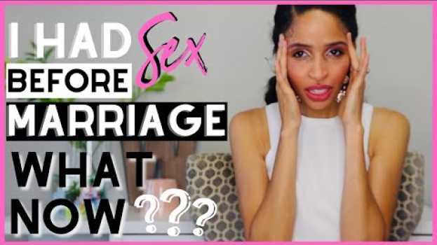 Video I Had Sex Before Marriage Now What? Christian Women en español