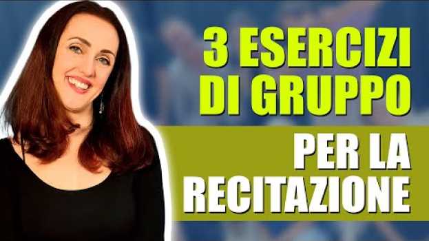 Video 3 ESERCIZI di gruppo per la recitazione in English