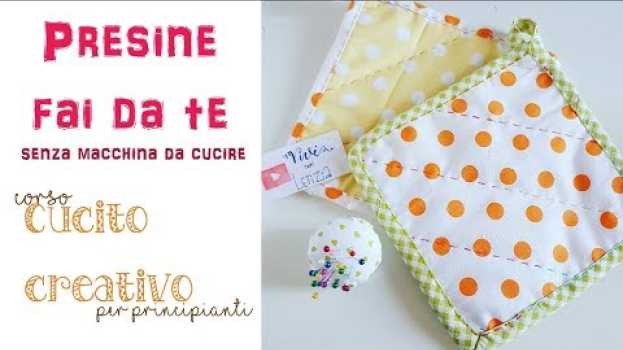 Video PRESINE FAI DA TE senza macchina da cucire #8 CORSO CUCITO CREATIVO in English