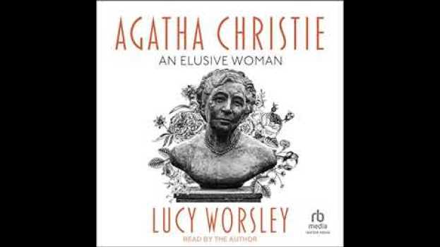 Video Agatha Christie: An Elusive Woman, by Lucy Worsley en español