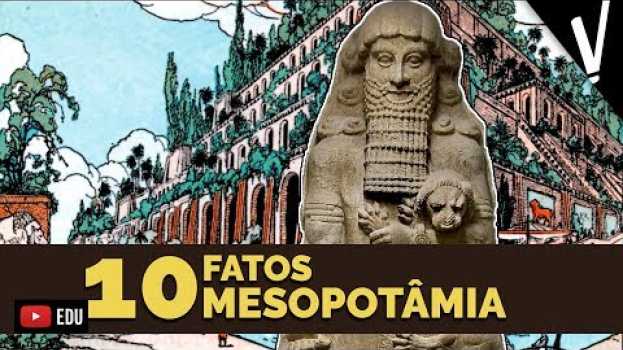 Видео TOP 10 FATOS SOBRE A MESOPOTÂMIA│ História на русском