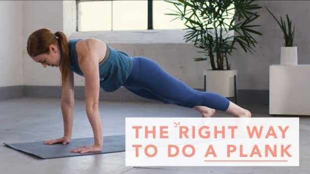 Video How to Plank | The Right Way | Well+Good auf Deutsch