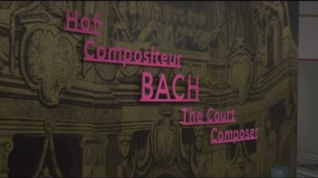 Video »Hof-Compositeur Bach« – Sonderausstellung im Bach-Museum Leipzig en español