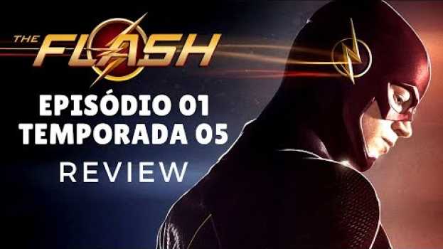 Video THE FLASH | TEMP 05 - EP 01 | QUEM É O VILÃO E O QUE É A CRISE - Jujuba ATÔMICA en français