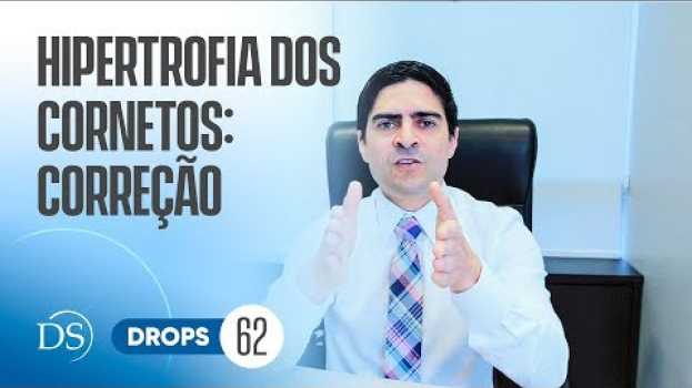 Video 🔵Hipertrofia dos cornetos: correção - Drops#62   türkçe
