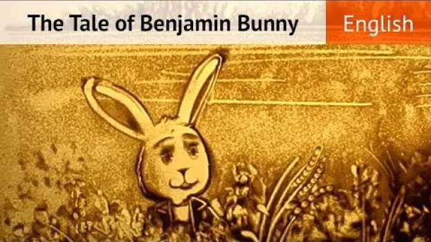 Video The Tale of Benjamin Bunny (B. Potter). Sand animation. en español