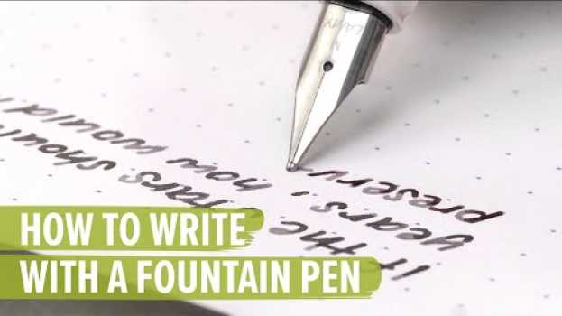 Video How to Write with a Fountain Pen em português