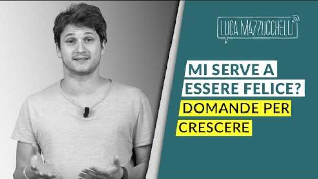 Video Mi serve a essere felice? Domande per crescere po polsku