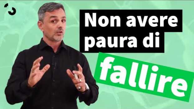 Video Non avere paura di fallire | Filippo Ongaro em português