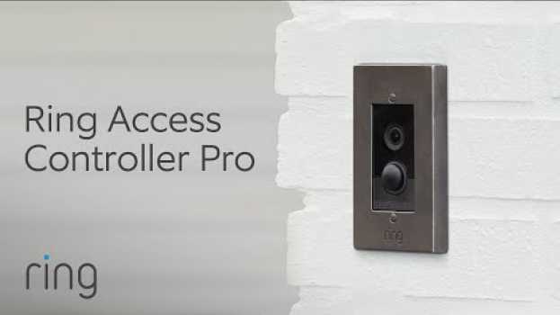Video Remotely Operate Your Electronically-Controlled Gates with the All-New Ring Access Controller Pro   türkçe