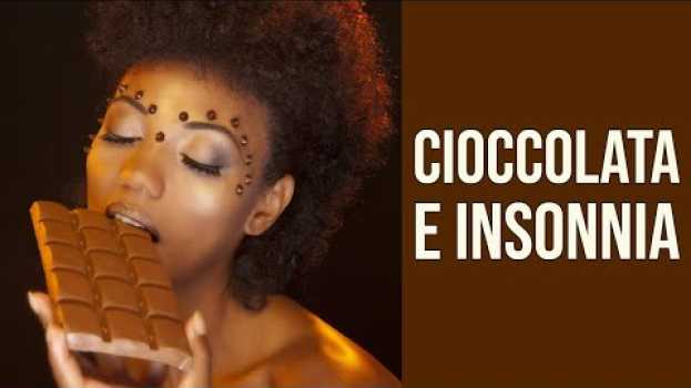 Video La Cioccolata può Causare Insonnia? - Le Pillole del Doc Ep. 39 auf Deutsch
