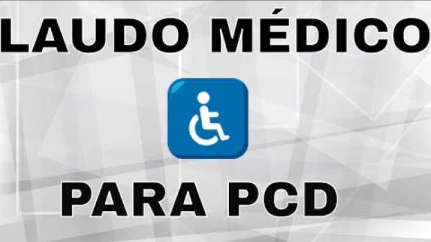 Video Laudo Médico Para Pessoas Com Deficiência/Medical Report for People with Disabilities in English