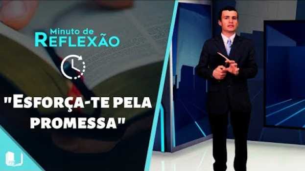 Video "Esforça-te pela promessa" - Palavras que Edificam su italiano