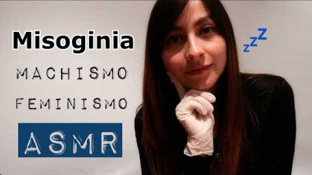 Видео FEMINISMO. MISOGINIA ¿Es lo mismo que MACHISMO? La Unión de las Mujeres//ASMR en Español на русском