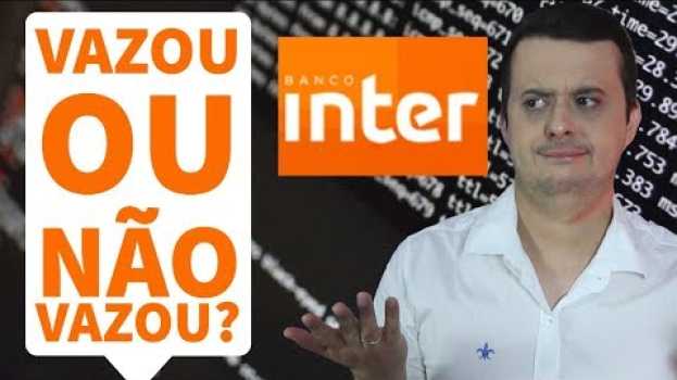 Video BANCO INTER: A VERDADE SOBRE O VAZAMENTO DOS DADOS DOS CLIENTES! en español