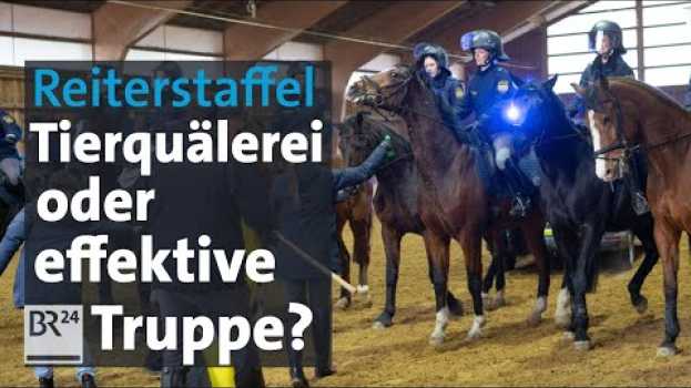 Video Polizei: Sind Reiterstaffeln noch zeitgemäß? | Abendschau | BR24   türkçe