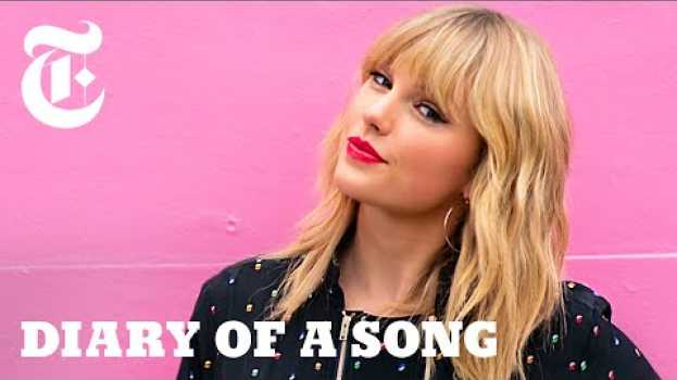 Video Taylor Swift Tells Us How She Wrote 'Lover' | Diary of a Song en español