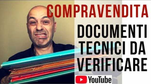 Видео Compravendita, documenti tecnici da verificare prima di tutto на русском